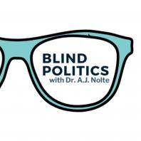 Blind Politics with Dr. A.J. Nolte