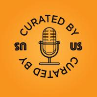 Curated By Us Podcast