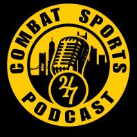247 Combat Sports Podcast