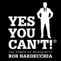 Yes You Can't! The Power of Mediocrity