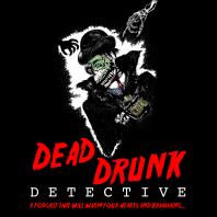 Dead Drunk Detective