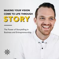 Making Your Vision Come To Life Through Story