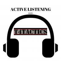 ACTIVE LISTENING by T4Tactics