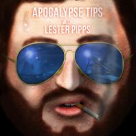 Apocalypse Tips with Lester Pipps