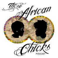 Those African Chicks - Exploring Identities of African Women