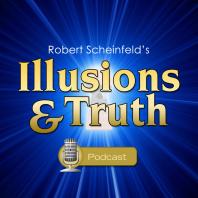 Robert Scheinfeld's Illusions And Truth Show