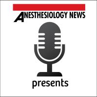 Anesthesiology News Presents