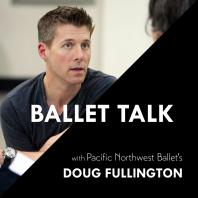 Ballet Talk with Pacific Northwest Ballet