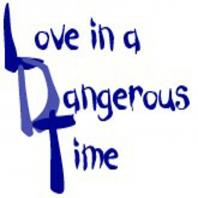 Love in a Dangerous Time