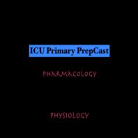 ICU Primary PrepCast