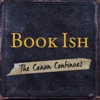 Book Ish: The Canon Continues