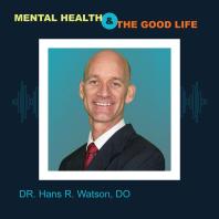 Mental Health & The Good Life