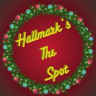 Hallmarks The Spot: A Hallmark Movie Review show