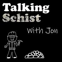 Talking Schist with Jon