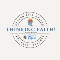 Thinking Faith: The Catholic Podcast