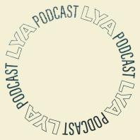 LYA Podcast