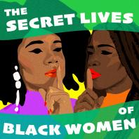 The Secret Lives of Black Women