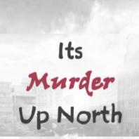 Its Murder Up North