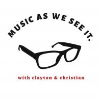 Music As We See It: with Christian and Clayton