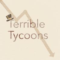 Terrible Tycoons