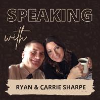 Speaking with Ryan & Carrie Sharpe