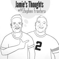 Jamie's Thoughts w/ Stephen Frontera