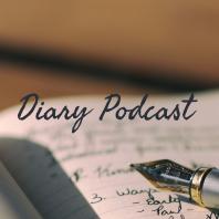 Diary Podcast