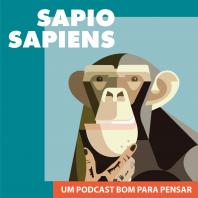 Sapio sapiens - um podcast bom para pensar