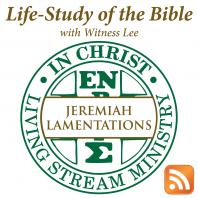 Life-Study of Jeremiah & Lamentations with Witness Lee