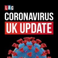 Coronavirus UK: LBC Update with Nick Ferrari