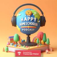 The Happy Homeschooler Podcast