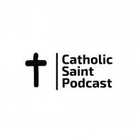 Catholic Saint Podcast