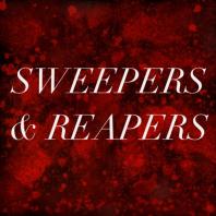 Sweepers & Reapers