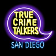 True Crime Talkers: San Diego