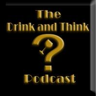 Drink & Think Podcast