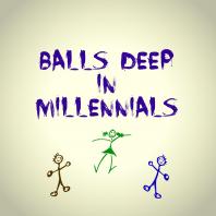 Balls Deep in Millennials