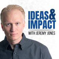 Ideas & Impact: 3 Big Ideas to Transform Your Life and Business