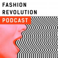 Fashion Revolution Podcast