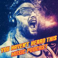 You haven't heard this music podcast