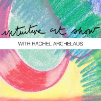 Intuitive Art Show with Rachel Archelaus