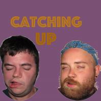 Catching Up Podcast