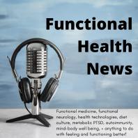Functional Health News Podcast