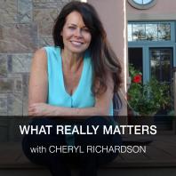 What Really Matters with Cheryl Richardson