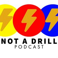 Not a Drill Podcast