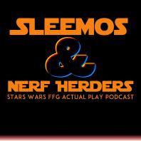 Sleemos and Nerf Herders 