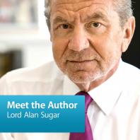 Lord Alan Sugar: Meet the Author