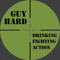 Guy Hard - Action Movies With A Vengeance 