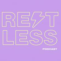Restless Podcast