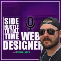 Side Hustle To Full-Time Web Designer