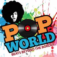 PopWorld: Beats Beyond the Border